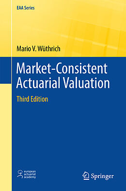 Couverture cartonnée Market-Consistent Actuarial Valuation de Mario V. Wüthrich