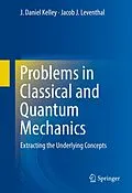 E-Book (pdf) Problems in Classical and Quantum Mechanics von J. Daniel Kelley, Jacob J. Leventhal