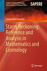 E-Book (pdf) Starry Reckoning: Reference and Analysis in Mathematics and Cosmology von Emily Rolfe Grosholz