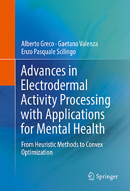 Livre Relié Advances in Electrodermal Activity Processing with Applications for Mental Health de Alberto Greco, Enzo Pasquale Scilingo, Gaetano Valenza