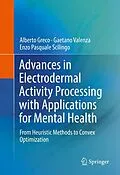 E-Book (pdf) Advances in Electrodermal Activity Processing with Applications for Mental Health von Alberto Greco, Gaetano Valenza, Enzo Pasquale Scilingo