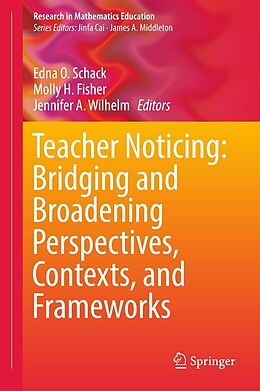 eBook (pdf) Teacher Noticing: Bridging and Broadening Perspectives, Contexts, and Frameworks de 