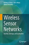 E-Book (pdf) Wireless Sensor Networks von Rastko R. Selmic, Vir V. Phoha, Abdul Serwadda