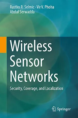 E-Book (pdf) Wireless Sensor Networks von Rastko R. Selmic, Vir V. Phoha, Abdul Serwadda