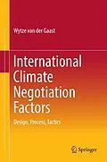 E-Book (pdf) International Climate Negotiation Factors von Wytze Van Der Gaast