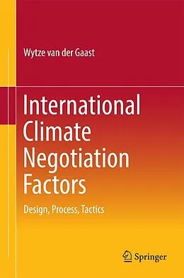E-Book (pdf) International Climate Negotiation Factors von Wytze Van Der Gaast