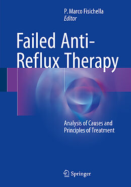 Livre Relié Failed Anti-Reflux Therapy de 