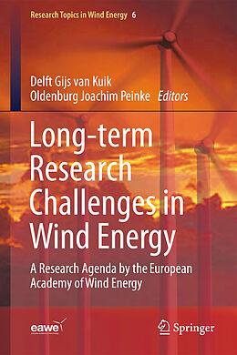 Livre Relié Long-term Research Challenges in Wind Energy - A Research Agenda by the European Academy of Wind Energy de 