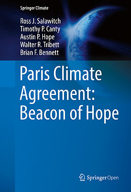 Fester Einband Paris Climate Agreement: Beacon of Hope von Ross J. Salawitch, Timothy P. Canty, Brian F. Bennett
