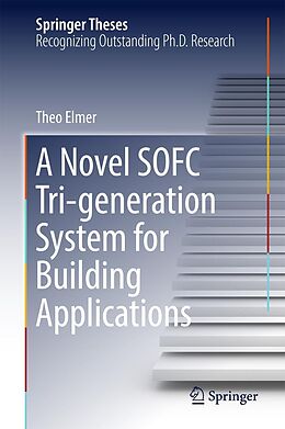 eBook (pdf) A Novel SOFC Tri-generation System for Building Applications de Theo Elmer