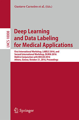 Kartonierter Einband Deep Learning and Data Labeling for Medical Applications von 