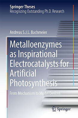 Livre Relié Metalloenzymes as Inspirational Electrocatalysts for Artificial Photosynthesis de Andreas S. J. L. Bachmeier
