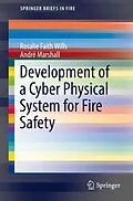E-Book (pdf) Development of a Cyber Physical System for Fire Safety von Rosalie Faith Wills, André Marshall