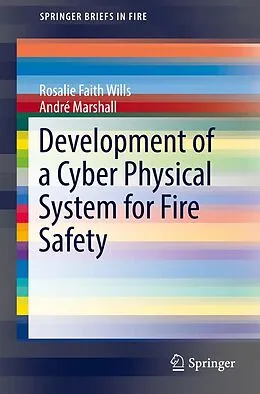 E-Book (pdf) Development of a Cyber Physical System for Fire Safety von Rosalie Faith Wills, André Marshall