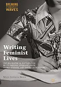 E-Book (pdf) Writing Feminist Lives von Malin Lidström Brock