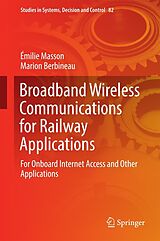 eBook (pdf) Broadband Wireless Communications for Railway Applications de Émilie Masson, Marion Berbineau