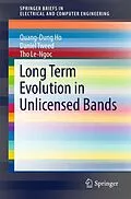 E-Book (pdf) Long Term Evolution in Unlicensed Bands von Quang-Dung Ho, Daniel Tweed, Tho Le-Ngoc