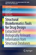 E-Book (pdf) Structural Bioinformatics Tools for Drug Design von Jaroslav Koca, Radka Svobodová Vareková, Lukás Pravda