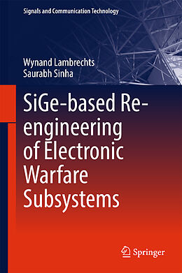Fester Einband SiGe-based Re-engineering of Electronic Warfare Subsystems von Saurabh Sinha, Wynand Lambrechts