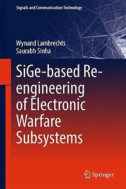 E-Book (pdf) SiGe-based Re-engineering of Electronic Warfare Subsystems von Wynand Lambrechts, Saurabh Sinha