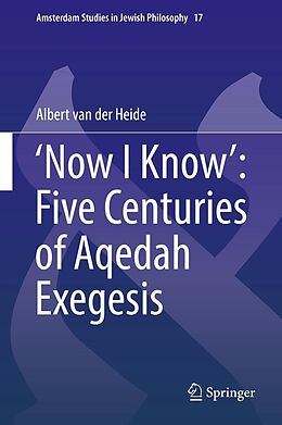 eBook (pdf) 'Now I Know': Five Centuries of Aqedah Exegesis de Albert van der Heide