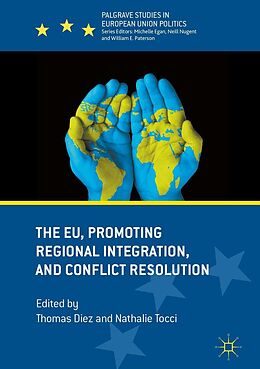 eBook (pdf) The EU, Promoting Regional Integration, and Conflict Resolution de 