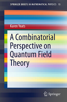 Kartonierter Einband A Combinatorial Perspective on Quantum Field Theory von Karen Yeats