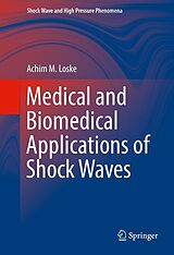 eBook (pdf) Medical and Biomedical Applications of Shock Waves de Achim M. Loske