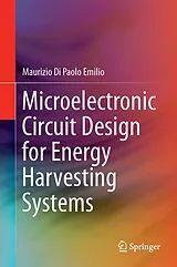 Fester Einband Microelectronic Circuit Design for Energy Harvesting Systems von Maurizio Di Paolo Emilio