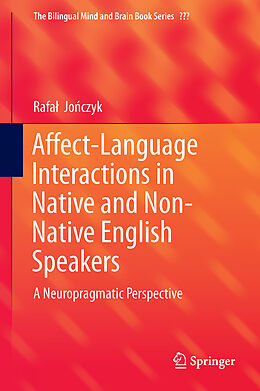 Livre Relié Affect-Language Interactions in Native and Non-Native English Speakers de Rafa  Jo czyk