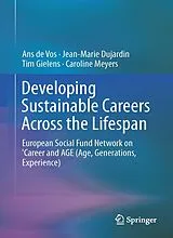 Fester Einband Developing Sustainable Careers Across the Lifespan von Ans De Vos, Jean-Marie Dujardin, Tim Gielens