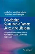 E-Book (pdf) Developing Sustainable Careers Across the Lifespan von Ans De Vos, Jean-Marie Dujardin, Tim Gielens