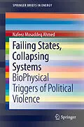 E-Book (pdf) Failing States, Collapsing Systems von Nafeez Mosaddeq Ahmed