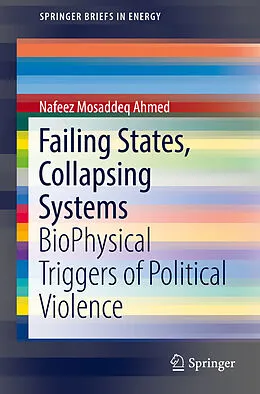 E-Book (pdf) Failing States, Collapsing Systems von Nafeez Mosaddeq Ahmed