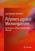 E-Book (pdf) Polymers against Microorganisms von Juan Rodríguez-Hernández