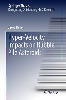 E-Book (pdf) Hyper-Velocity Impacts on Rubble Pile Asteroids von Jakob Deller