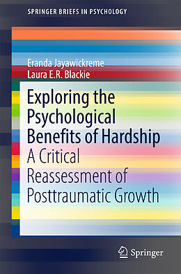 Couverture cartonnée Exploring the Psychological Benefits of Hardship de Eranda Jayawickreme, Laura E.R. Blackie