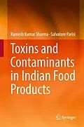 E-Book (pdf) Toxins and Contaminants in Indian Food Products von Ramesh Kumar Sharma, Salvatore Parisi