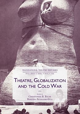 E-Book (pdf) Theatre, Globalization and the Cold War von 