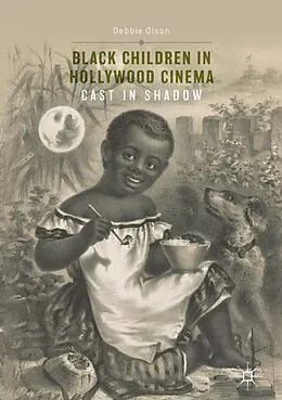 E-Book (pdf) Black Children in Hollywood Cinema von Debbie Olson