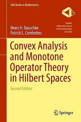 E-Book (pdf) Convex Analysis and Monotone Operator Theory in Hilbert Spaces von Heinz H. Bauschke, Patrick L. Combettes