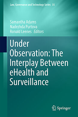 Livre Relié Under Observation: The Interplay Between eHealth and Surveillance de 