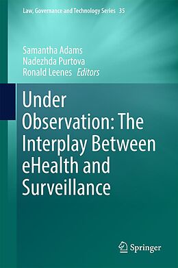 E-Book (pdf) Under Observation: The Interplay Between eHealth and Surveillance von 
