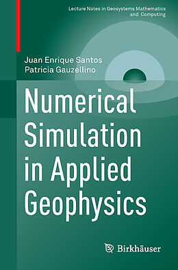 Couverture cartonnée Numerical Simulation in Applied Geophysics de Patricia Mercedes Gauzellino, Juan Enrique Santos