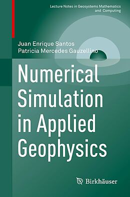 eBook (pdf) Numerical Simulation in Applied Geophysics de Juan Enrique Santos, Patricia Mercedes Gauzellino