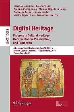 E-Book (pdf) Digital Heritage. Progress in Cultural Heritage: Documentation, Preservation, and Protection von 
