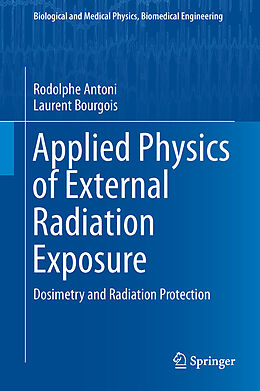 Livre Relié Applied Physics of External Radiation Exposure de Laurent Bourgois, Rodolphe Antoni