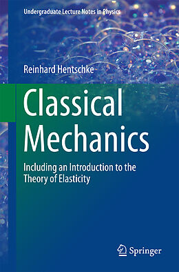 Kartonierter Einband Classical Mechanics von Reinhard Hentschke