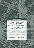 E-Book (pdf) Life History Evolution and Sociology von Steven C. Hertler