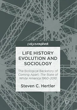 E-Book (pdf) Life History Evolution and Sociology von Steven C. Hertler